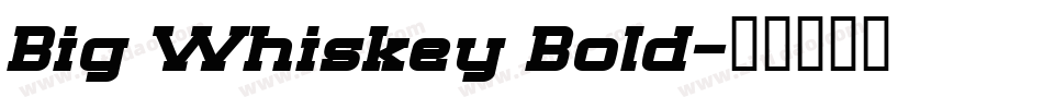 Big Whiskey Bold字体转换